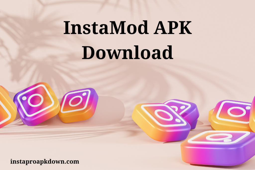 InstaMod APK Download